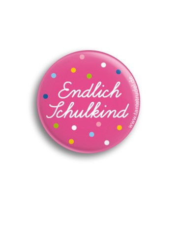 Tante Trudel Button Endlich Schulkind rosa