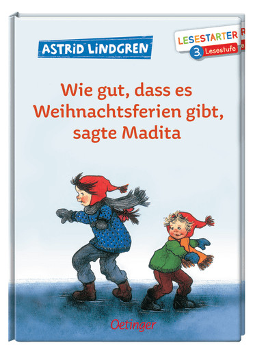 Wie gut, dass es Weihnachtsferien gibt, sagte Madita