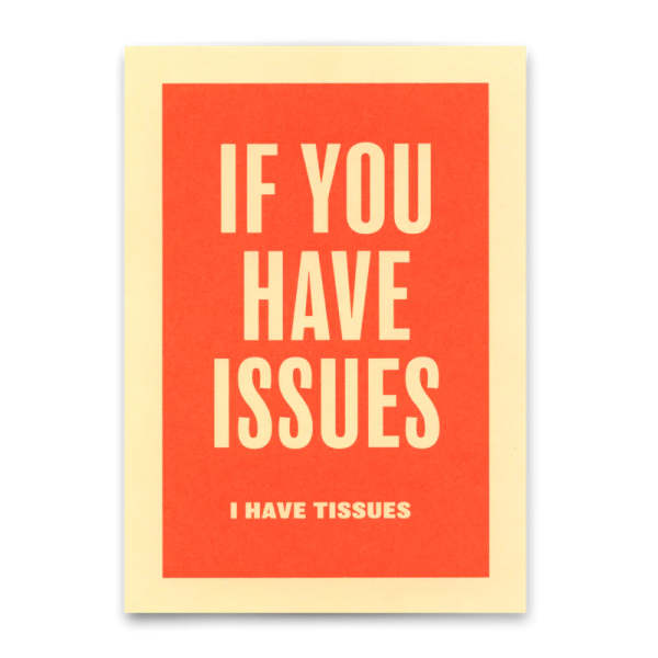 Postkarte If you have issues - Deli Cards